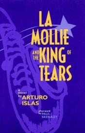 book cover of La Mollie and the King of Tears by Arturo Islas