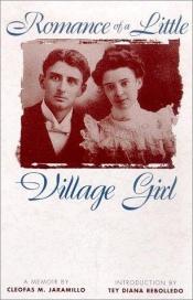 book cover of Romance of a Little Village Girl (Paso Por Aqui : Series on the Nuevomexicano Literary Heritage) by Cleofas Jaramillo