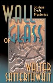 book cover of Wall of glass by Walter Satterthwait