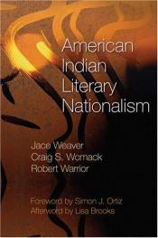 book cover of American Indian Literary Nationalism by Jace Weaver