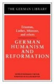 book cover of German Humanism and Reformation: Selected Writings (German Library) by Еразмо Ротердамски