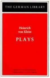 book cover of Plays by Հենրիխ ֆոն Կլեյստ