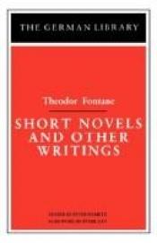 book cover of Short Novels and Other Writings: Theodor Fontane (The German Library ; 46) by تيودور فونتانه