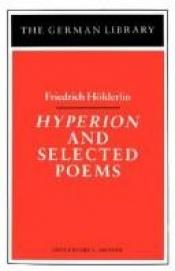 book cover of Hyperion and Selected Poems (German Library) by فريدرش هولدرلين