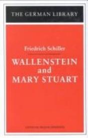 book cover of Wallenstein and Mary Stuart (German Library) by Фридрих Шиллер