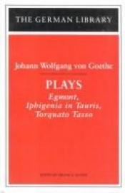 book cover of Die großen Weimarer Dramen. Egmont. Iphigenie auf Tauris. Torquato Tasso. by 約翰·沃爾夫岡·馮·歌德