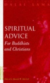 book cover of Spiritual advice for Buddhists and Christians by ダライ・ラマ