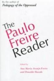 book cover of The Paulo Friere Reader by פאולו פריירה