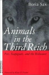 book cover of Animals in the Third Reich: Pets, Scapegoats, and the Holocaust by Boria Sax