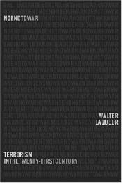 book cover of La guerra sin fin : el terrorismo en el siglo XXI by Walter Laqueur