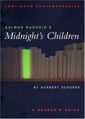 book cover of Salman Rushdie's Midnight's Children: A Reader's Guide (Continuum Compact) by Norbert Schurer