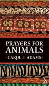 book cover of Prayers for animals by Carol J. Adams