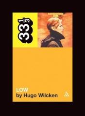 book cover of David Bowie's Low (33 1/3) by Hugo Wilcken