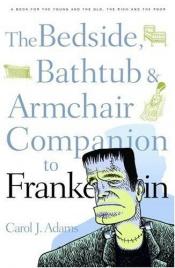 book cover of Bedside, Bathtub & Armchair Companion to Frankenstein (Bedside, Bathtub & Armchair Companions) by Carol Adams