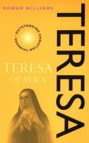 book cover of Teresa of Avila (Outstanding Christian Thinkers Series) by Rowan Williams