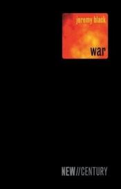 book cover of War in the New Century by Τζέρεμι Μπλακ