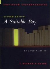book cover of Vikram Seth's "A Suitable Boy": Continuum Contemporaries by Angela Atkins