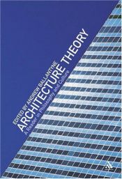 book cover of Architecture Theory: A Reader In Philosophy And Culture by Andrew Ballantyne