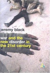 book cover of War and the New Disorder in the 21st-century (Continuum Compact) by Jeremy Black