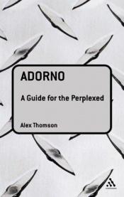 book cover of Adorno : a guide for the perplexed by Alex Thomson