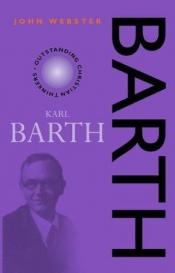 book cover of Barth (Outstanding Christian Thinkers) by John B. Webster