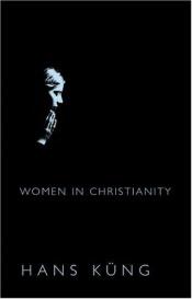 book cover of Women In Christianity (Continuum Icons) by Χανς Κινγκ