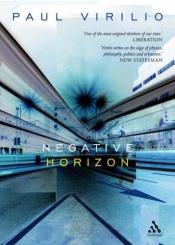 book cover of L'horizon negatif: Essai de dromoscopie (Debats) by ポール・ヴィリリオ