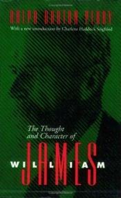 book cover of The Thought and Character of William James by Ralph Barton Perry