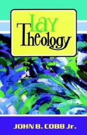 book cover of Lay theology by John B. Cobb