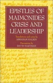 book cover of Epistles of Maimonides: Crisis and Leadership by Maimonides