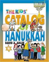 book cover of The Kids' Catalog of Hanukkah (Kids' Catalog Series) by David A. Adler