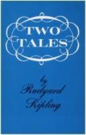book cover of Two Tales (The Man Who Would Be King; Without Benefit Of Clergy) by இரட்யார்ட் கிப்ளிங்
