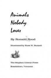 book cover of Animals Nobody Loves: The Fascinating Story of "Varmints" by Ronald Rood