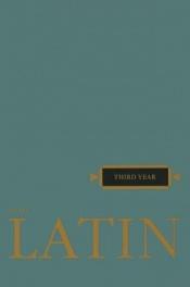 book cover of Latin: Third Year by R. J. Henle