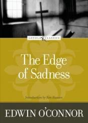 book cover of The Edge of Sadness by Edwin O'Connor