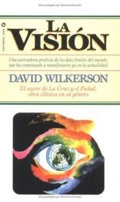book cover of The Vision by David Wilkerson