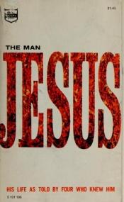 book cover of The Man Jesus by Kenneth Taylor