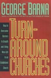 book cover of Turnaround Churches by George Barna