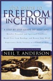 book cover of The steps to freedom in Christ by Neil Anderson