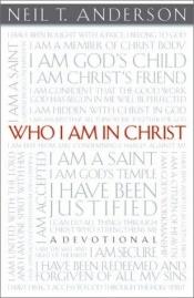 book cover of Who I Am in Christ by Neil Anderson