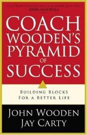 book cover of Coach Wooden's Pyramid Of Success by John Wooden