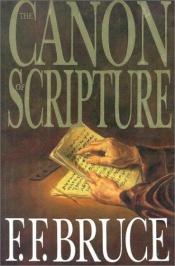 book cover of CANON OF SCRIPTURE by F. F. Bruce