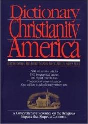 book cover of Dictionary of Christianity in America by Daniel G. Reid