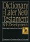Dictionary of Later New Testament & Its Developments