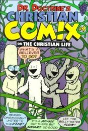 book cover of On the Christian Life (Dr. Doctrine's Christian Comix, Volume 1, Issue 4) by Fred Sanders