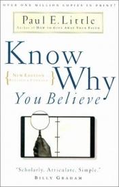 book cover of Know Why You Believe: Connecting Faith and Reason by Paul Little