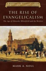 book cover of The Rise of Evangelicalism by Mark Noll