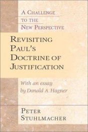 book cover of Revisiting Paul's Doctrine of Justification: A Challenge to the New Perspective by Peter Stuhlmacher