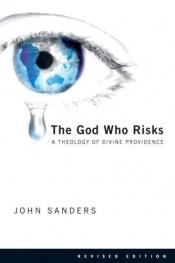 book cover of The God Who Risks by John Sanders