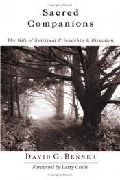 book cover of Sacred Companions: The Gift of Spiritual Friendship & Direction by David G Benner